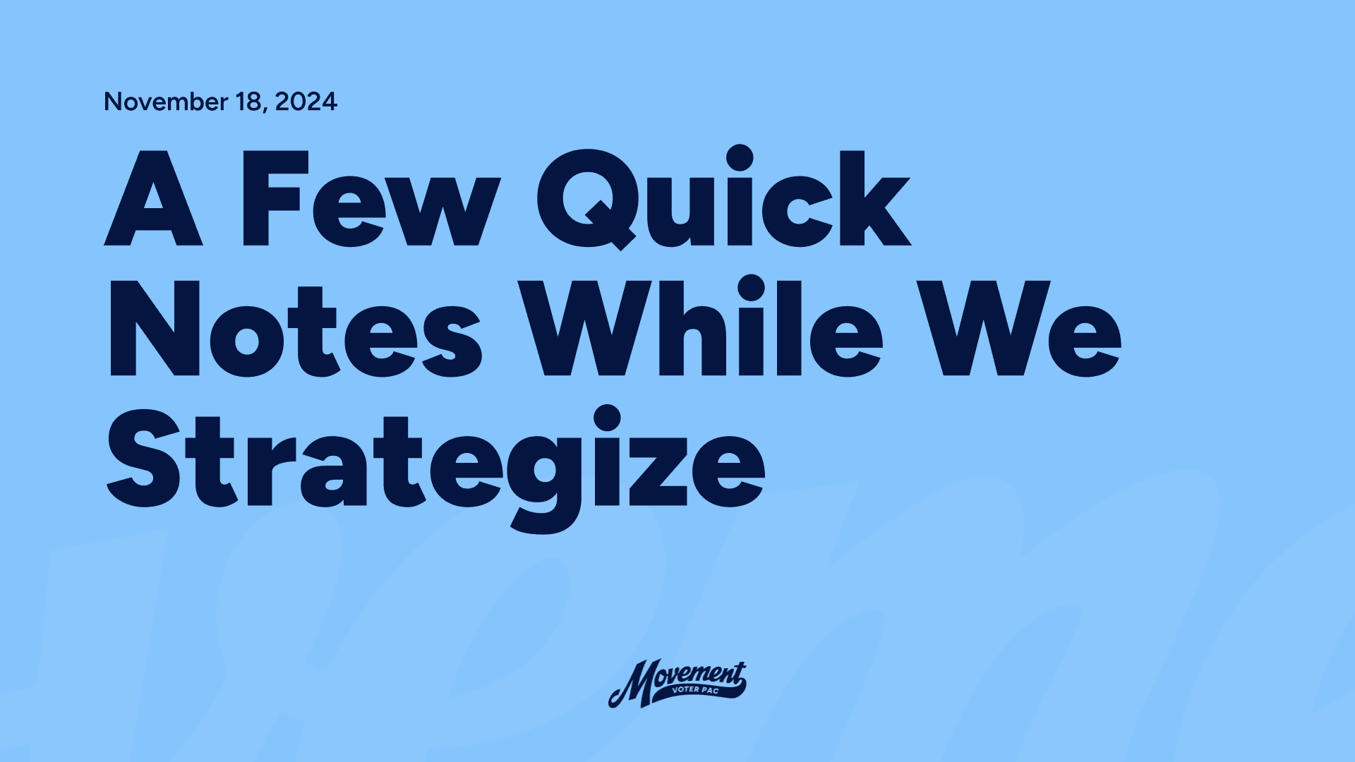 2024-11-18 – A Few Quick Notes While We Strategize (Landscape)