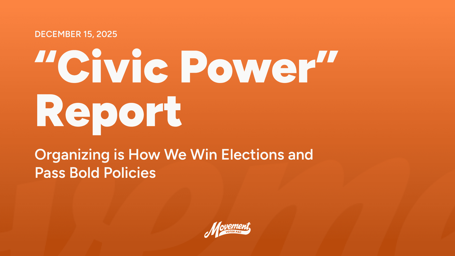 2025-12-15 - Civic Power Report Summary