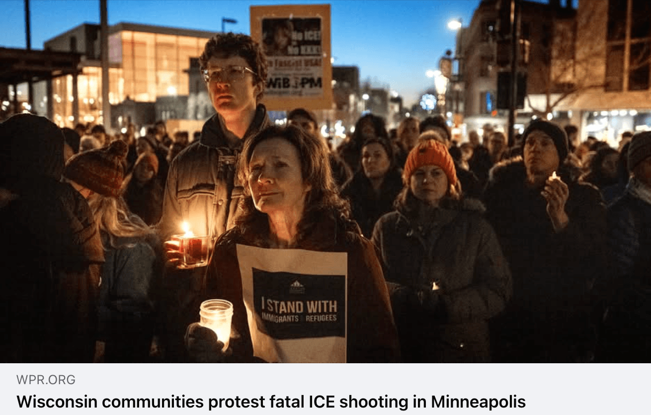 Wisconsin Public Radio - 2026-01-09 - Screenshot - "Wisconsin communities protest fatal ICE shooting in Minneapolis"